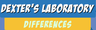 Dexter's Laboratory Differences