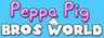 Peppa Pig Bros World