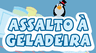 Assalto à Geladeira
