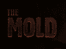 The Mold