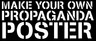 Make Your Own Propaganda Poster