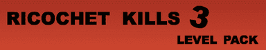 Ricochet Kills 3 Level Pack