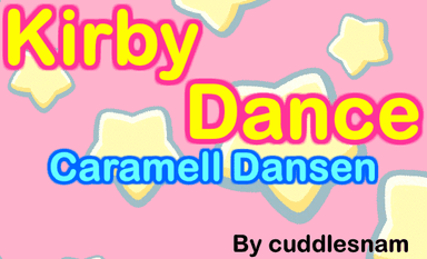 Kirby Dance Caramell Dansen