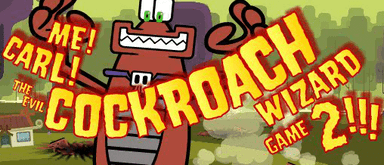 Me! Carl! The Evil Cockroach Wizard Game 2!!!