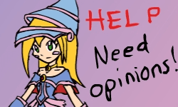 HELP Need opinions!