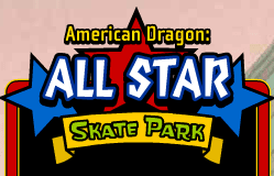 American Dragon: Jake Long - All Star Skate Park