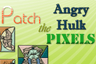 Angry Hulk - Patch the Pixels