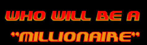 Who Will Be a Millionaire