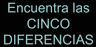 Encunentra las Cinco Diferencias