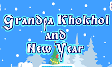 Grandpa Khohkol and New Year