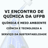 VI Encontro de Química da UFPB