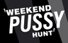 Weekend Pussy Hunt 04