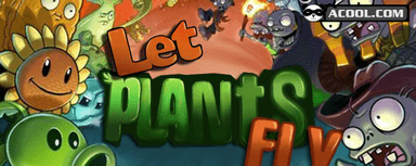 Let Plants Fly