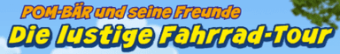 POM-BÄR und seine Freunde - Die lustige Fahrrad-Tour