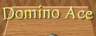 Domino Ace