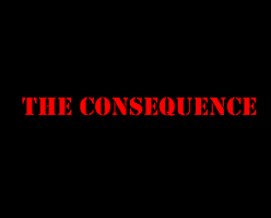 The Consequence