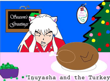Inuyasha and the Turkey
