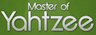 Master of Yahtzee