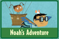 Noah's Adventure