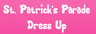 St. Patrick's Parade Dress Up