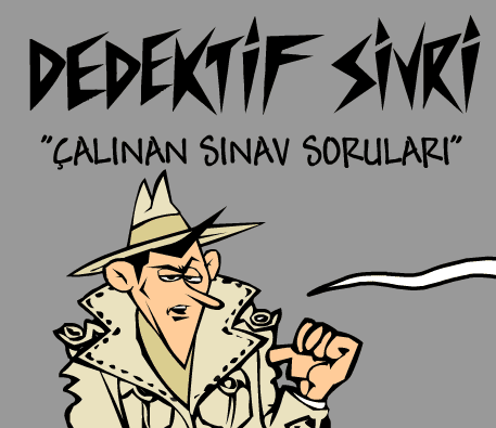 Dedektif Sivri: Çalınan Sınav Soruları
