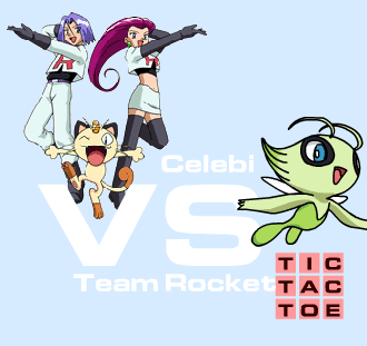 Celebi vs Team Rocket Tic Tac Toe