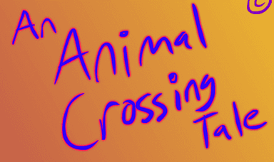 An Animal Crossing Tale