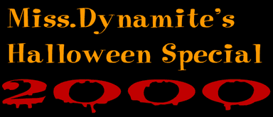 Miss.Dynamite's Halloween Special 2000