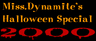 Miss.Dynamite's Halloween Special 2000