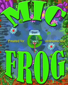 Mic Frog