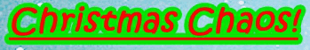 Christmas Chaos