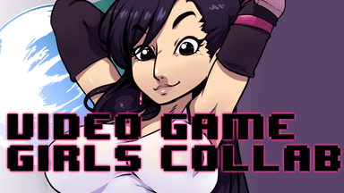 Video Game Girls Collab