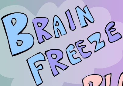 Brain Freeze
