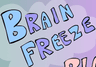 Brain Freeze