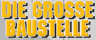 Die grosse Baustelle