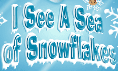 I See a Sea of Snowflakes