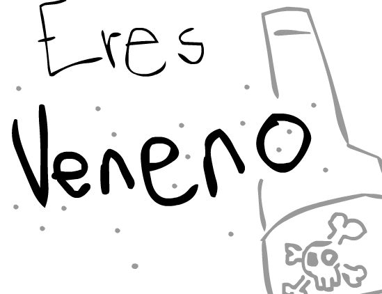 Eres Veneno ++
