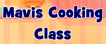 Mavis Cooking Class