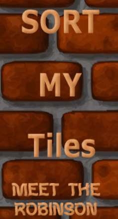 Sort My Tiles Meet the Robinson
