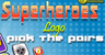Superheroes Logo - Pick the Pairs