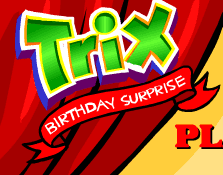 Trix Birthday Surprise