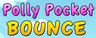 Polly Pocket Bounce