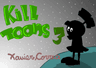 KILLTOONS 3