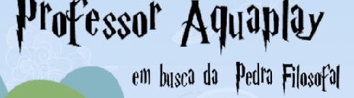 Professor Aquaplay em busca da Pedra Filosofal 2