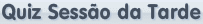 Quiz Sessão da Tarde (2012-05-28)