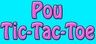 Pou Tic-Tac-Toe