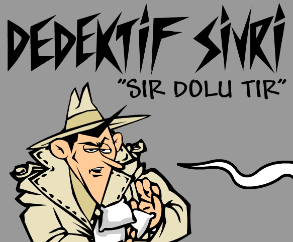 Dedektif Sivri "Sır Dolu Tır"