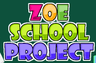 Zoe School Project