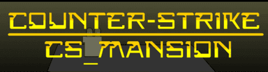 Counter Strike: CS_Mansion