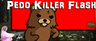 Pedo Killer Flash